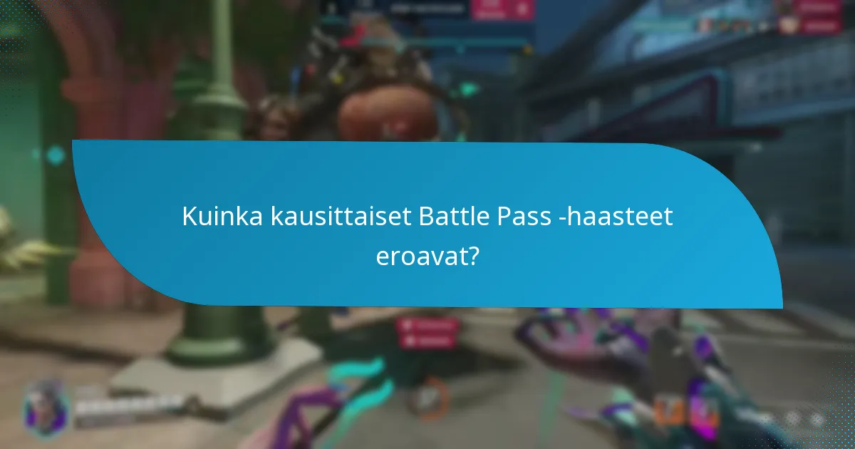 Mitkä ovat viikoittaiset Battle Pass -haasteet?