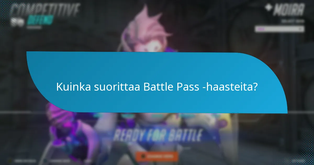 Kuinka seurata edistymistä Battle Pass -haasteissa?