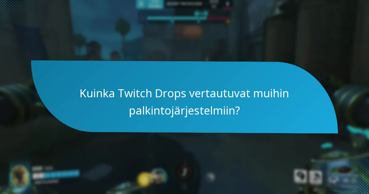 Kuinka voin lunastaa Twitch Drops -palkintoni?