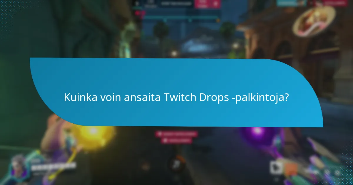 Millaisia kosmetiikkaa on saatavilla Twitch Dropsin kautta?