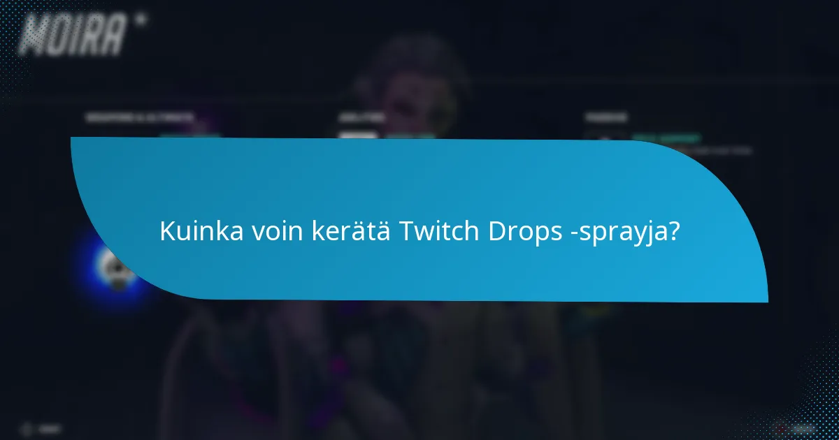 Millaisia Twitch Drops -sprayja on saatavilla?