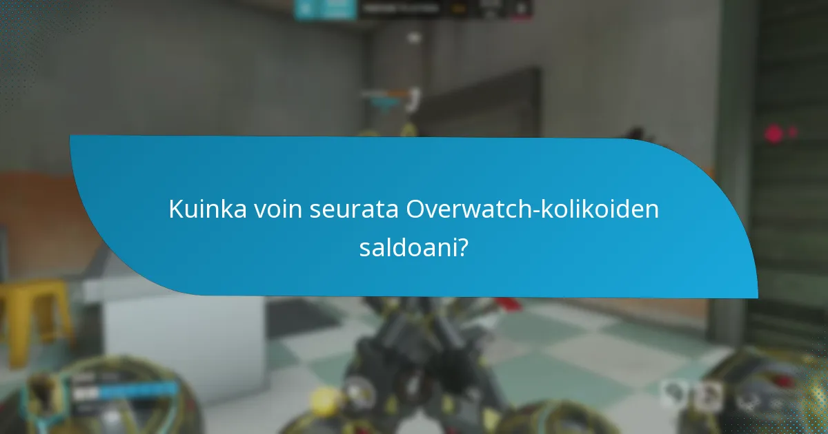 Kuinka voin seurata Overwatch-kolikoiden saldoani?