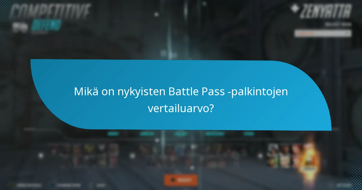 Mikä on nykyisten Battle Pass -palkintojen vertailuarvo?