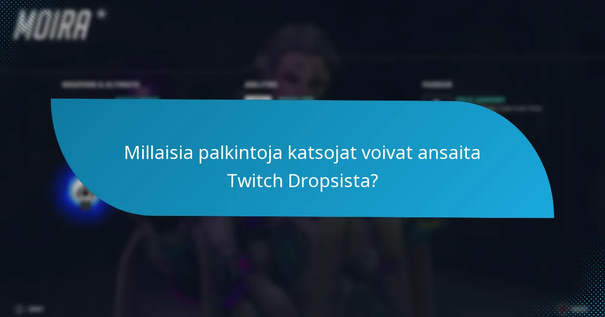 Mitkä striimaajat tarjoavat tällä hetkellä Twitch Dropsia?