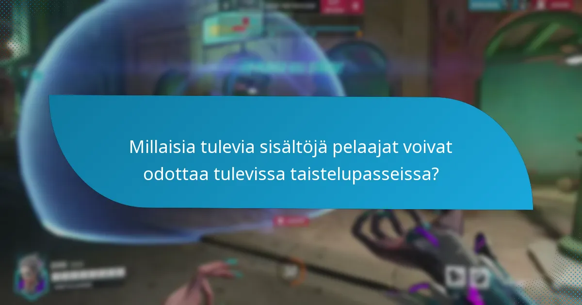 Mitkä ovat yhteisön odotukset tuleville taistelupasseille?