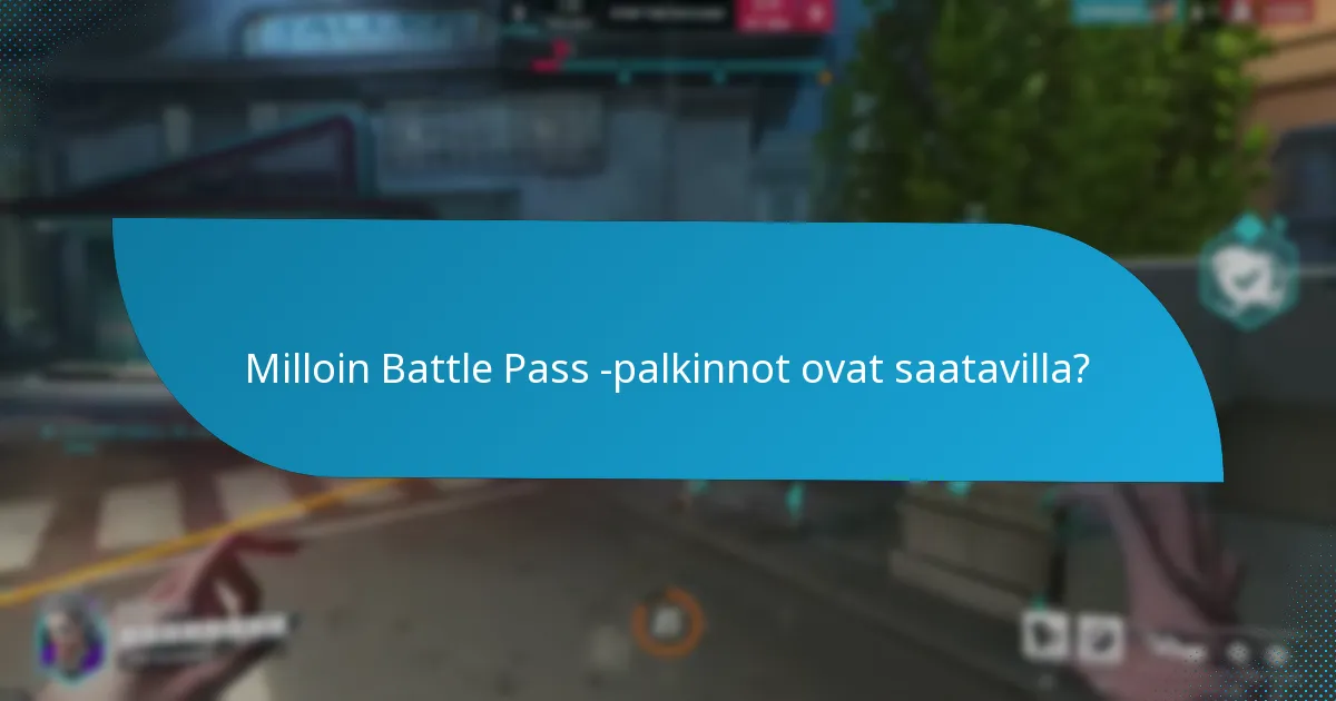 Milloin Battle Pass -palkinnot ovat saatavilla?