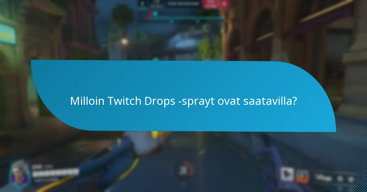 Kuinka voin kerätä Twitch Drops -sprayja?