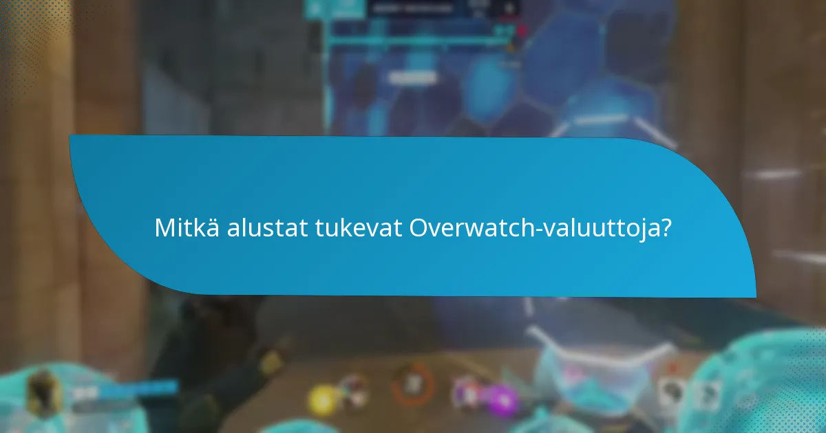 Kuinka pelaajat voivat ostaa Overwatch-valuuttoja?