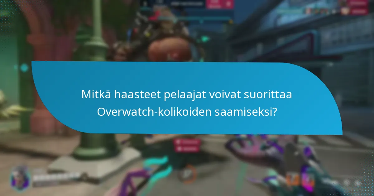 Mitkä haasteet pelaajat voivat suorittaa Overwatch-kolikoiden saamiseksi?