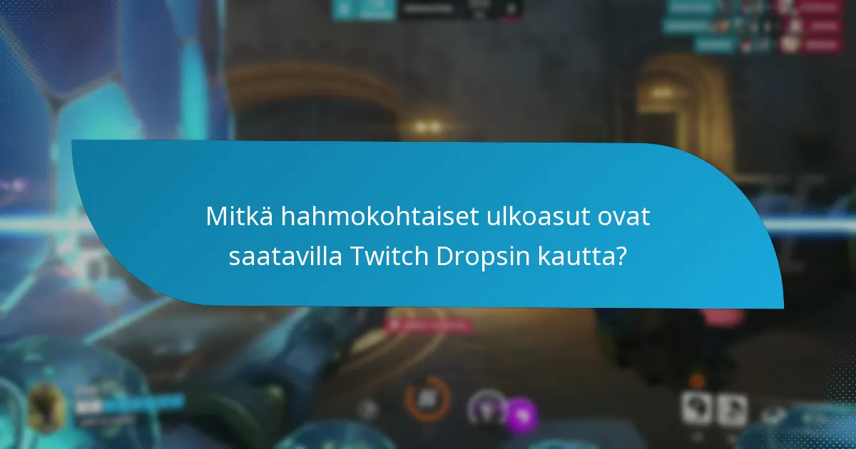 Mitkä ovat Twitch Drops -ulkoasujen suunnitteluelementit?