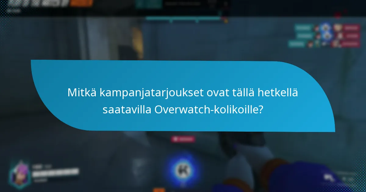 Mitkä strategiat maksimoivat Overwatch-kolikoiden arvon?