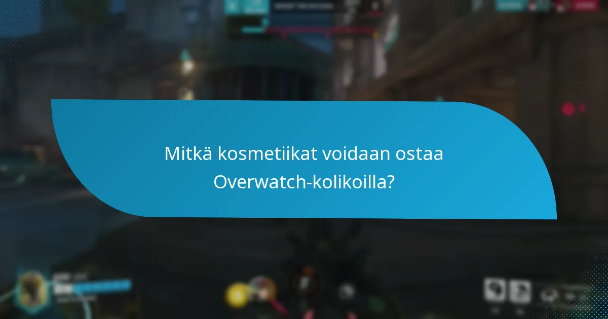 Kuinka ostaa tuotteita Overwatch-kolikoilla?