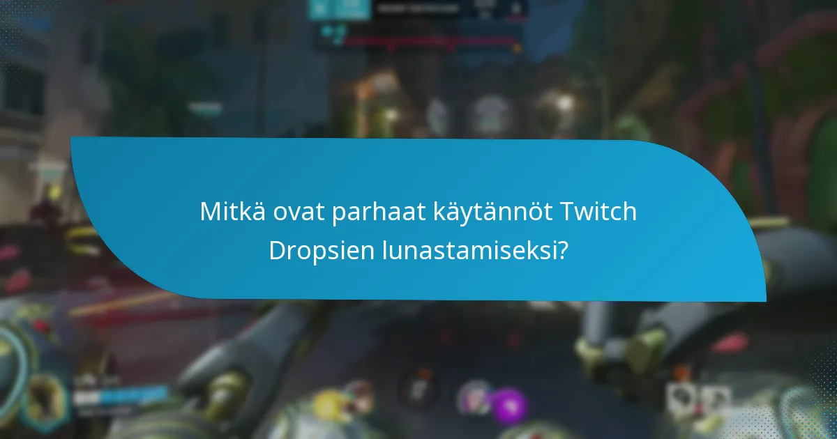 Kuinka Twitch Dropsit vertautuvat palkintoihin muilla alustoilla?